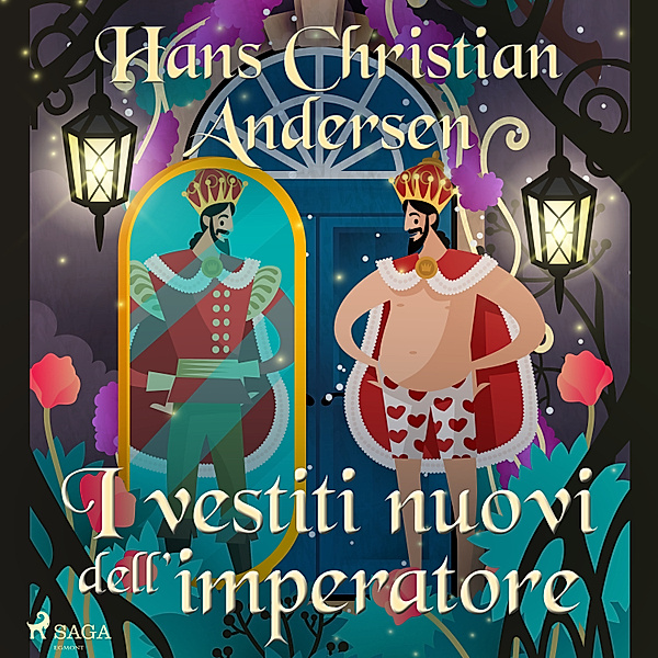 Le fiabe di Hans Christian Andersen - I vestiti nuovi dell'imperatore, H.C. Andersen