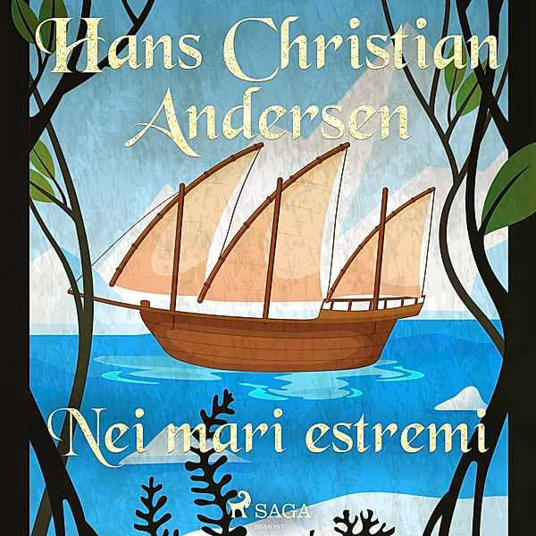 Le fiabe di Hans Christian Andersen - Nei mari estremi, H.C. Andersen