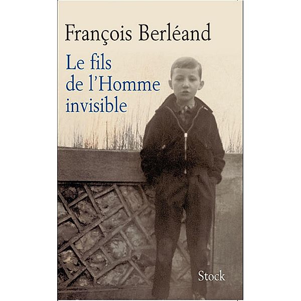 Le Fils de l'homme invisible / La Bleue, François Berléand