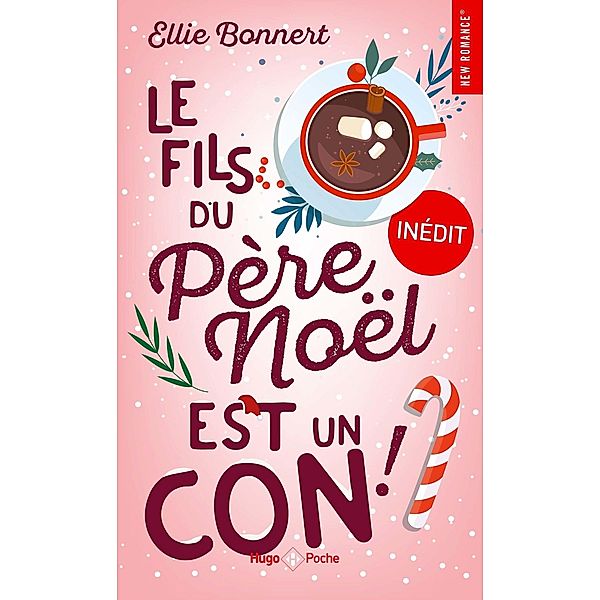 Le fils du père Noël est un con / New Romance Numérique, Ellie Bonnert