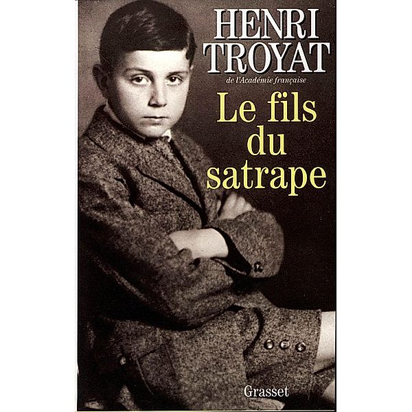 Le fils du satrape / Littérature Française, Henri Troyat