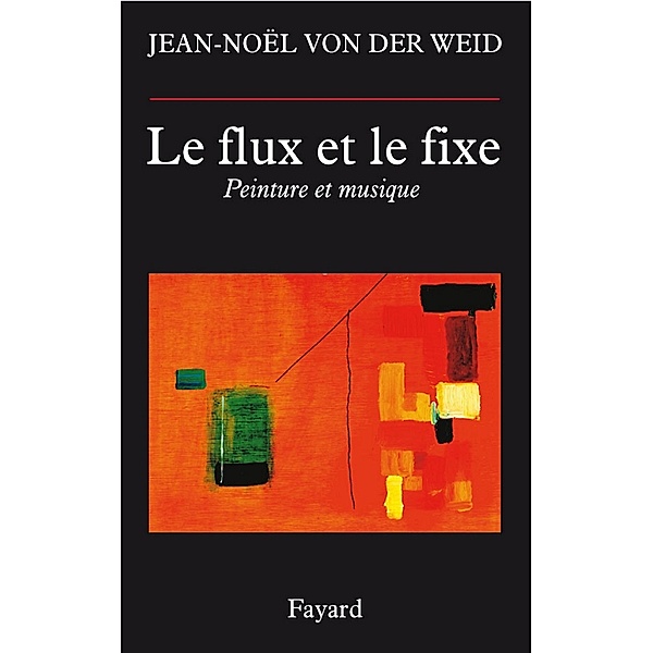 Le flux et le fixe / Musique, Jean-Noël von der Weid