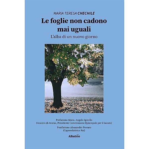 Le foglie non cadono mai uguali, Maria Teresa Chechile