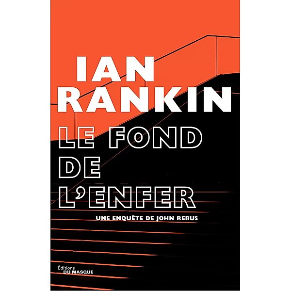 Le Fond de l'Enfer / Grands Formats, Ian Rankin