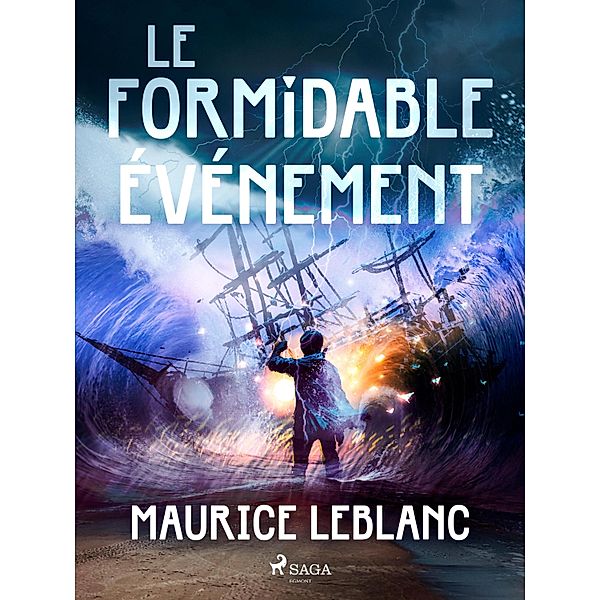 Le Formidable Événement, Maurice Leblanc