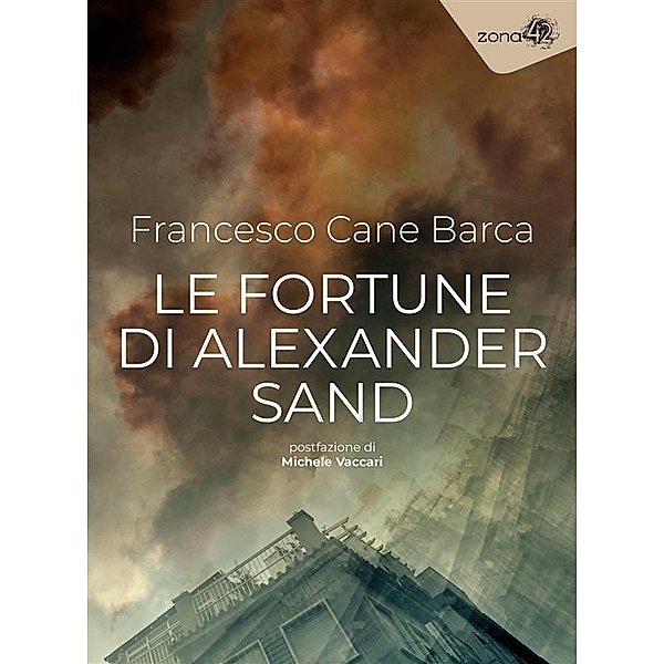 Le fortune di Alexander Sand, Francesco Cane Barca