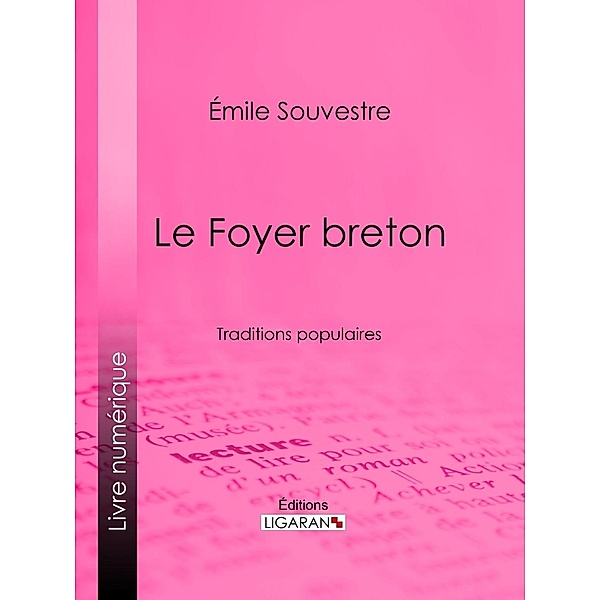 Le Foyer breton, Emile Souvestre