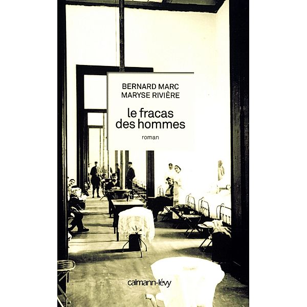 Le Fracas des hommes / Littérature Française, Bernard Marc, Maryse Rivière