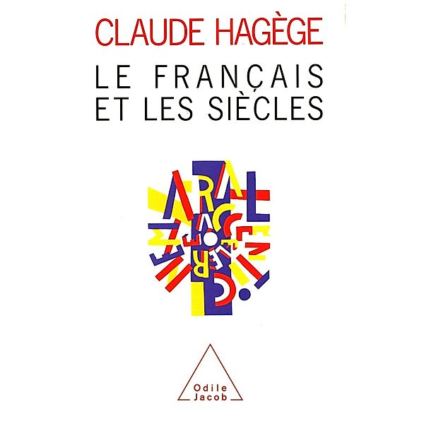 Le Francais et les Siecles, Hagege Claude Hagege