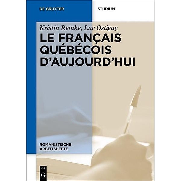 Le français québécois d'aujourd'hui, Kristin Reinke, Luc Ostiguy