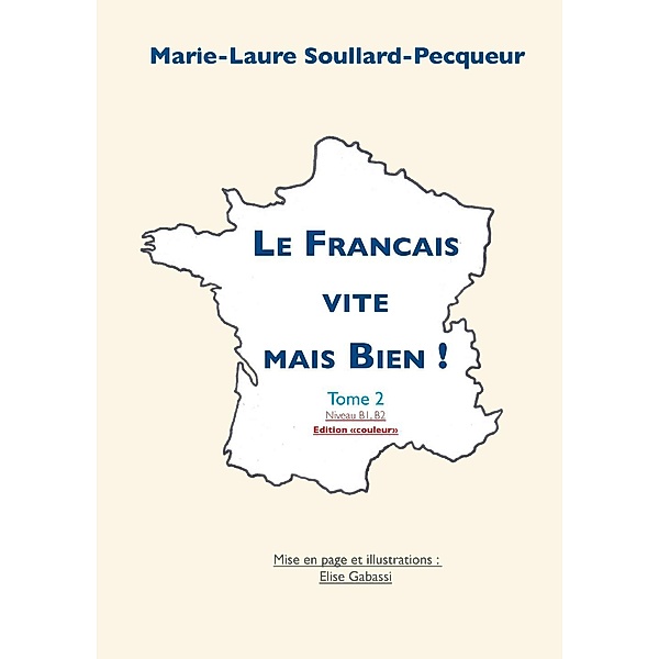Le Français Vite mais Bien tome 2 couleur, Marie-Laure Soullard-Pecqueur