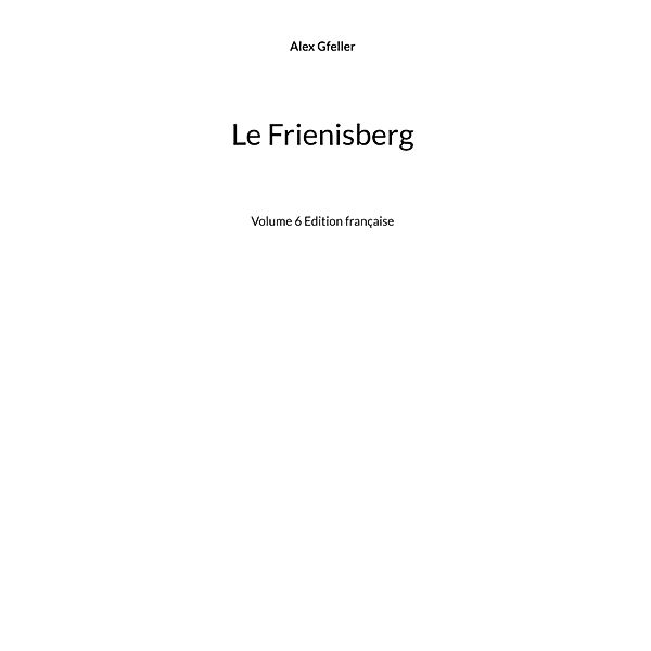 Le Frienisberg / Bienne et le monde Bd.6/8, Alex Gfeller