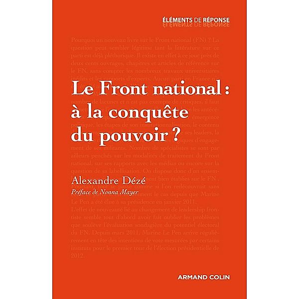Le Front national : à la conquête du pouvoir ? / Hors Collection, Alexandre Dézé