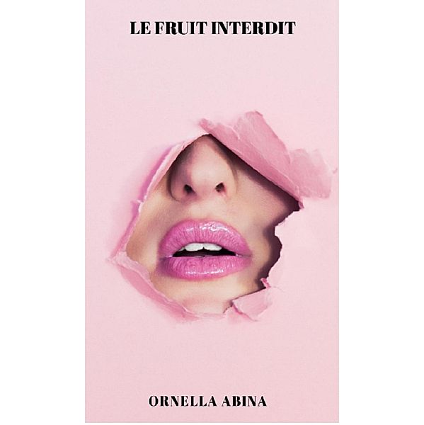 Le Fruit interdit / Librinova, Abina Ornella Abina