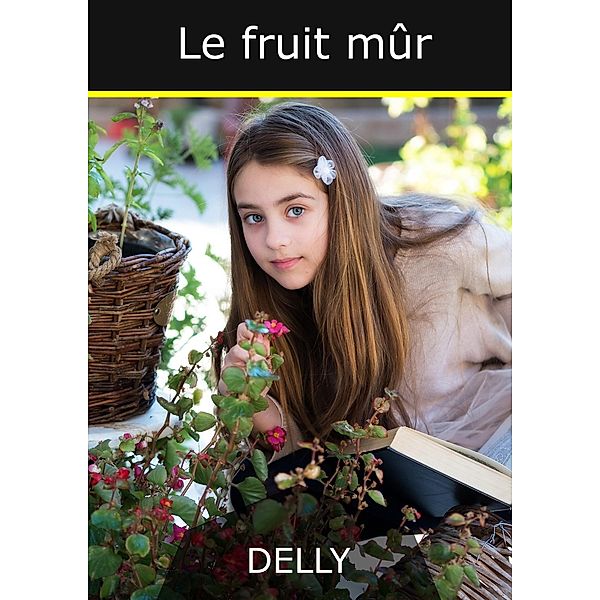 Le fruit mûr, Jeanne-Marie Delly