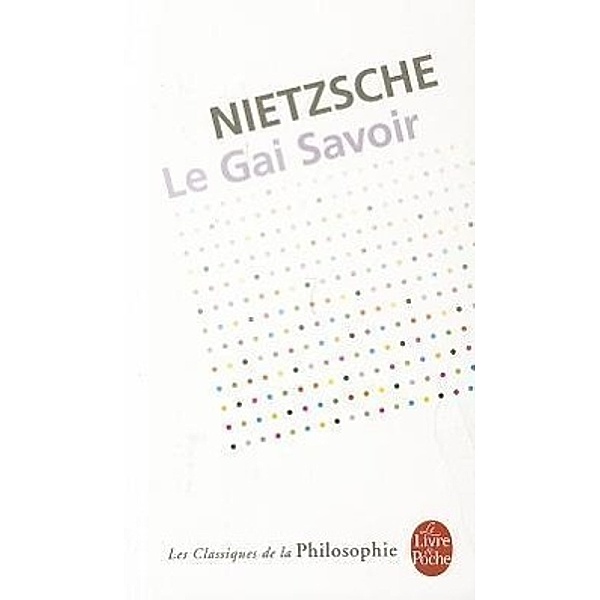 Le Gai Savoir, Friedrich Wilhelm Nietzsche