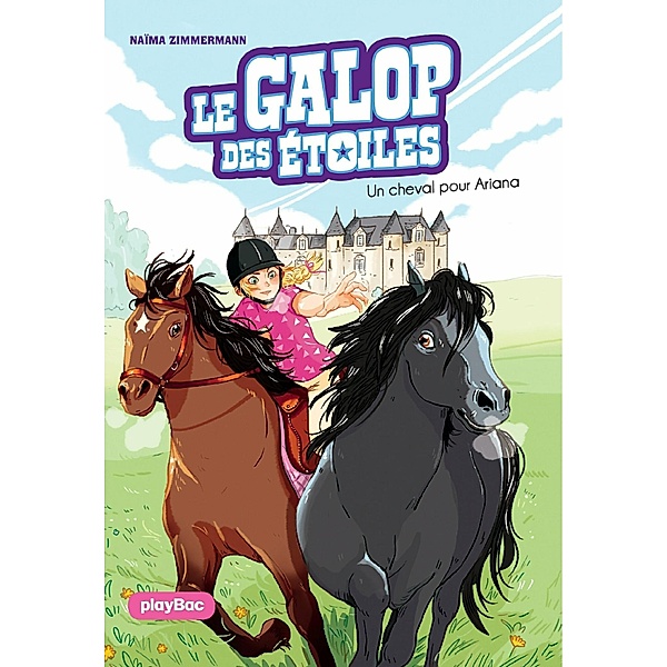 Le Galop des Etoiles - Un cheval pour Ariana - Tome 1 / Le Galop des étoiles Bd.1, N. M. Zimmermann
