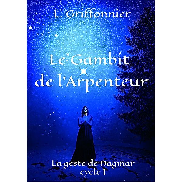 Le Gambit de l'Arpenteur / Librinova, Griffonnier L. Griffonnier