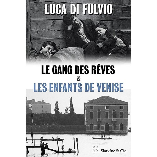 Le gang des rêves - Les enfants de Venise, Luca Di Fulvio