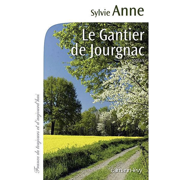 Le Gantier de Jourgnac / Cal-Lévy-Territoires, Sylvie Anne