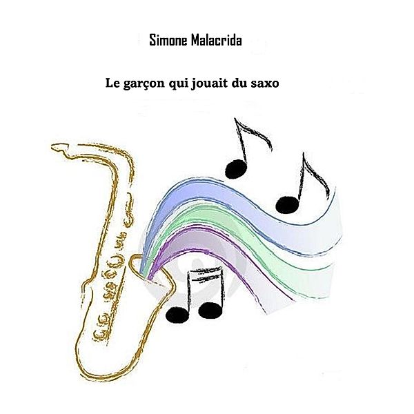 Le garçon qui jouait du saxo, Simone Malacrida