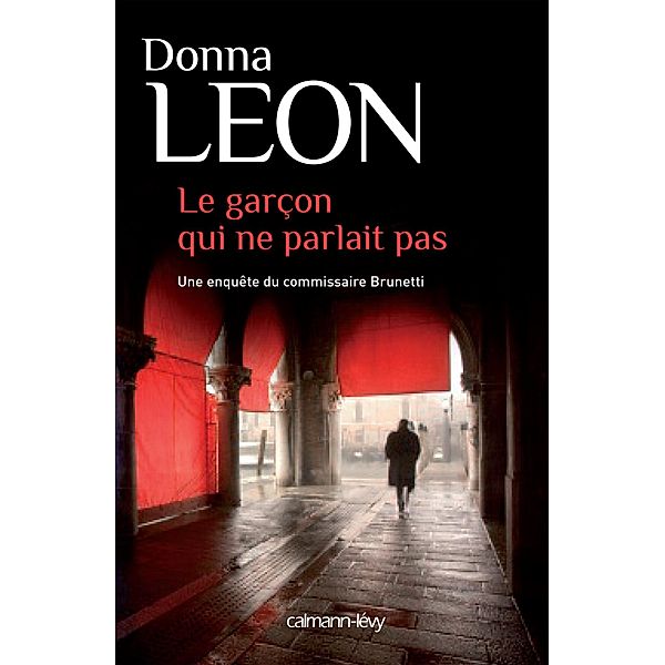 Le Garçon qui ne parlait pas / Les enquêtes du Commissaire Brunetti Bd.22, Donna Leon