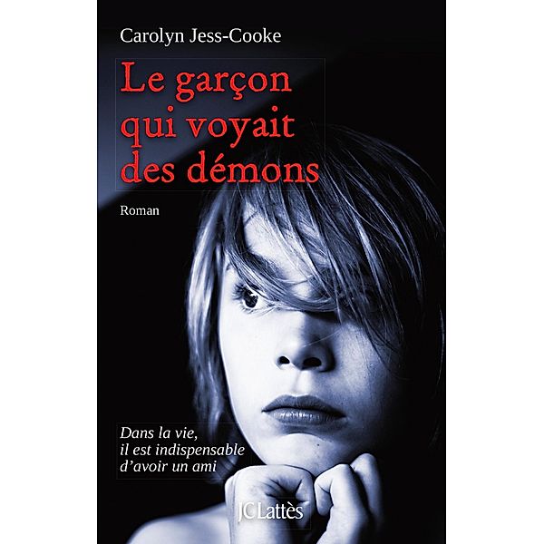 Le garçon qui voyait des démons / Petite collection Lattès, Carolyn Jess-Cooke