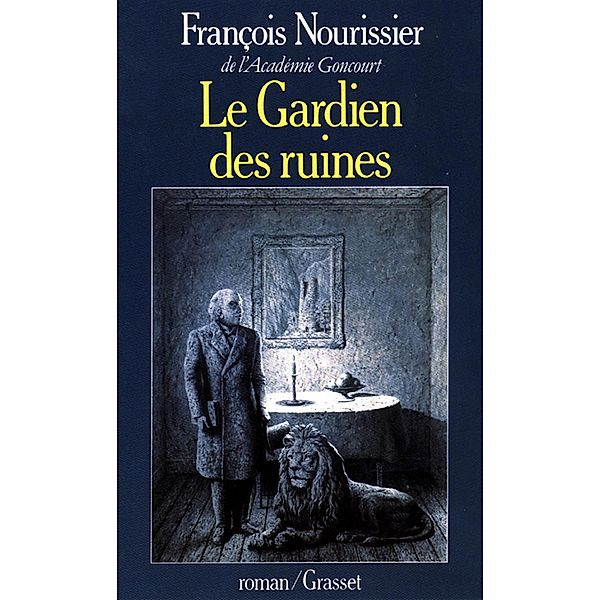 Le Gardien des ruines / Littérature, François Nourissier