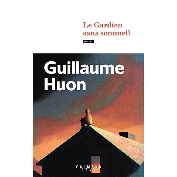 Le Gardien sans sommeil / Littérature, Guillaume Huon