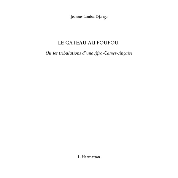 Le gAteau au foufou - ou les tribulations d'une afro-camer-a / Hors-collection, Jeanne