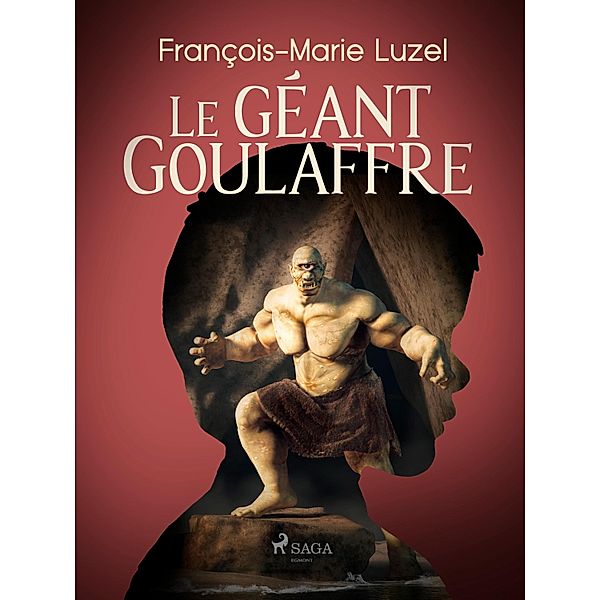 Le Géant Goulaffre, François-Marie Luzel