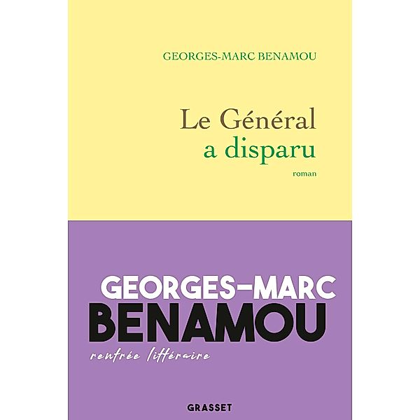 Le Général a disparu / Littérature Française, Georges-Marc Benamou