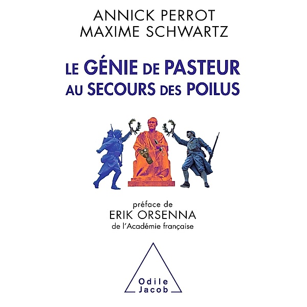 Le Genie de Pasteur au secours des poilus, Perrot Annick Perrot