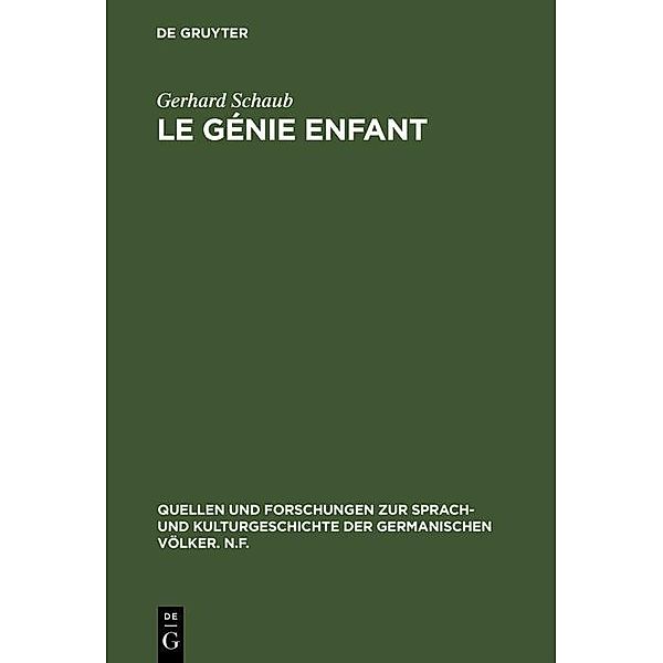 Le génie enfant / Quellen und Forschungen zur Sprach- und Kulturgeschichte der germanischen Völker. N.F. Bd.55, Gerhard Schaub