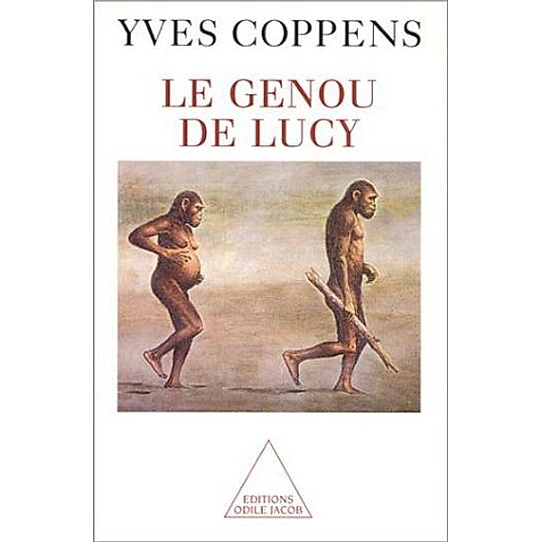 Le Genou de Lucy / Odile Jacob, Coppens Yves Coppens