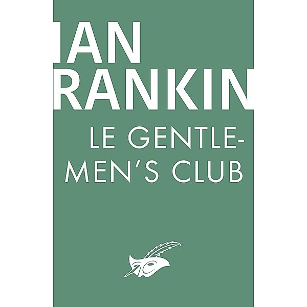 Le Gentlemen's Club / Purs numériques, Ian Rankin