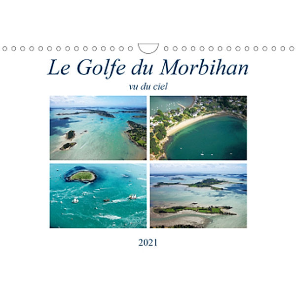 Le Golfe du Morbihan vu du ciel (Calendrier mural 2021 DIN A4 horizontal), Fréderic Bourrigaud