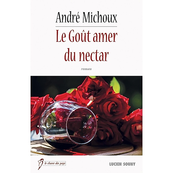 Le Goût amer du nectar, André Michoux