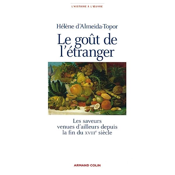 Le goût de l'étranger / Hors Collection, Hélène d' Almeida-Topor