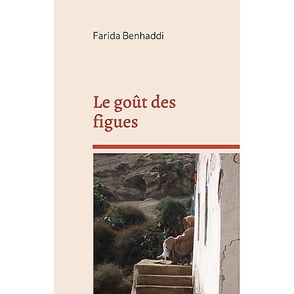 Le goût des figues, Farida Benhaddi