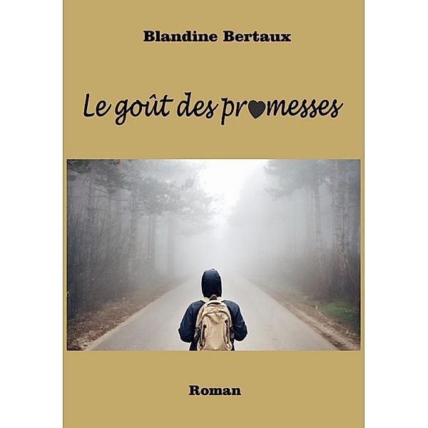 Le goût des promesses, Blandine Bertaux