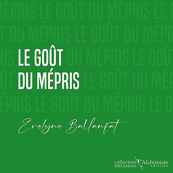 Le goût du mépris, Evelyne Ballanfat