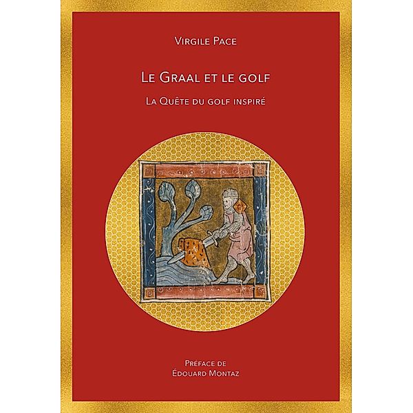 Le Graal et le golf, Virgile Pace