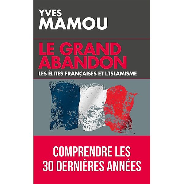 Le grand abandon, Yves Mamou