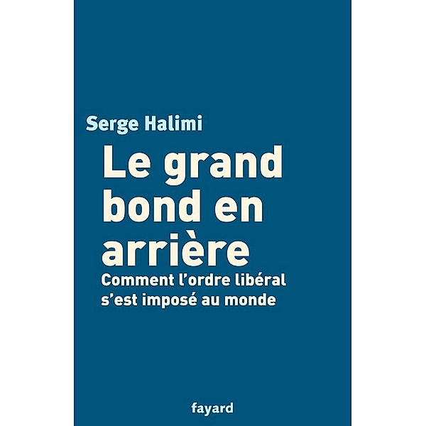 Le grand bond en arrière / Documents, Serge Halimi