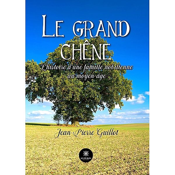 Le grand chêne, Jean-Pierre Guillot