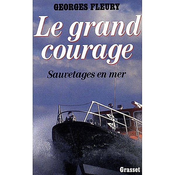 Le grand courage / Littérature, Georges Fleury