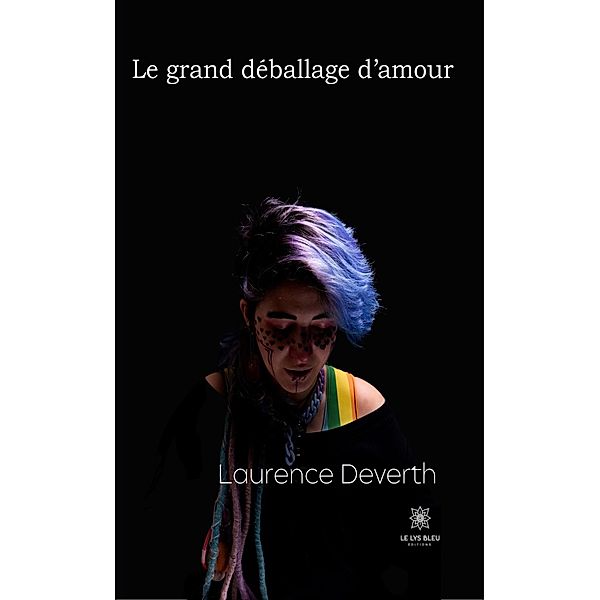 Le grand déballage d'amour, Laurence Deverth