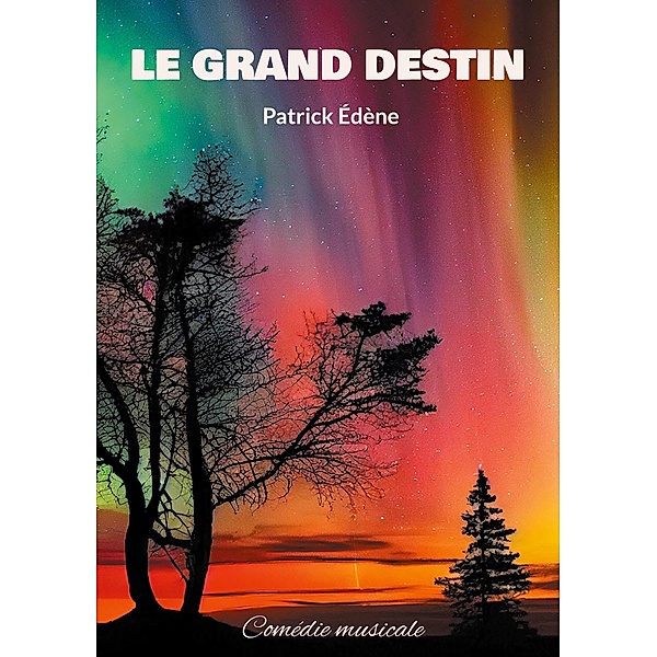 Le grand destin, Patrick Édène