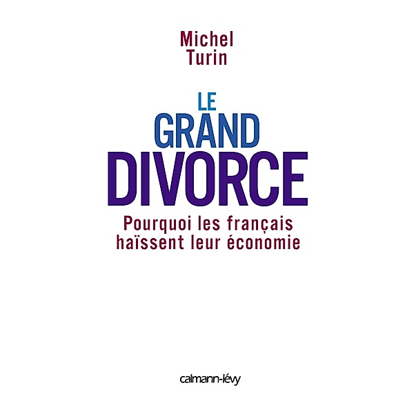 Le Grand Divorce / Sciences Humaines et Essais, Michel Turin